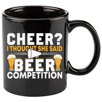 Cheer Dad Cheerleader I Thought She Said Beer Competition 11oz C Handle Ceramic Mug