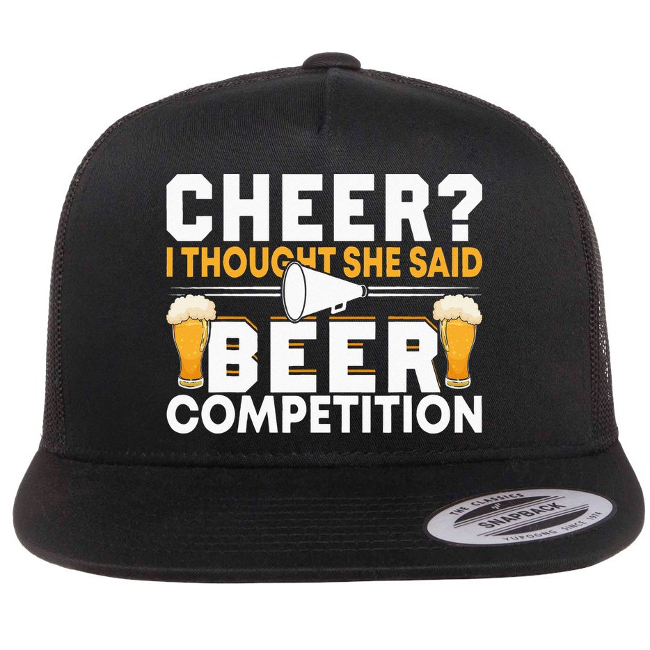 Cheer Dad Cheerleader I Thought She Said Beer Competition Flat Bill Trucker Hat