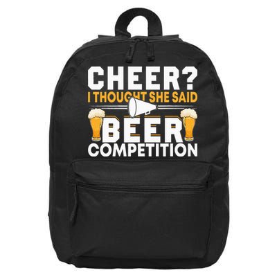 Cheer Dad Cheerleader I Thought She Said Beer Competition 16 in Basic Backpack