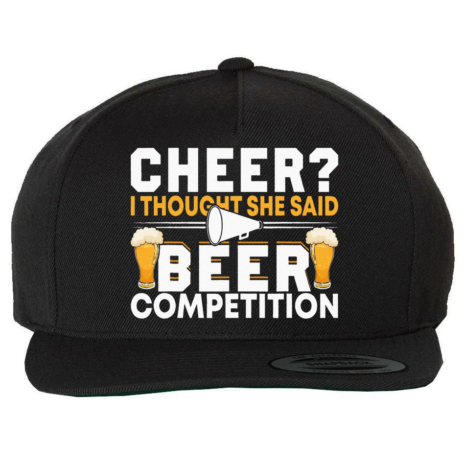 Cheer Dad Cheerleader I Thought She Said Beer Competition Wool Snapback Cap