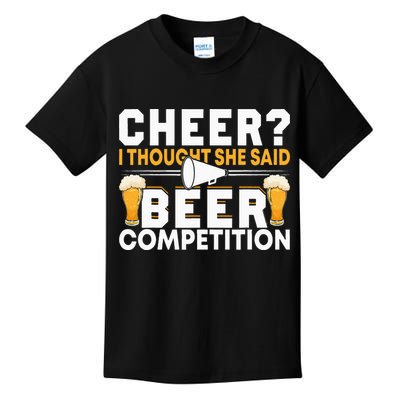 Cheer Dad Cheerleader I Thought She Said Beer Competition Kids T-Shirt