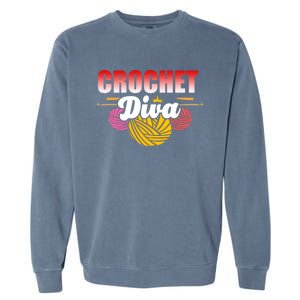 Crochet Diva Crocheter And Crocheting Lover Funny Gift Garment-Dyed Sweatshirt