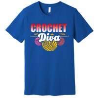 Crochet Diva Crocheter And Crocheting Lover Funny Gift Premium T-Shirt