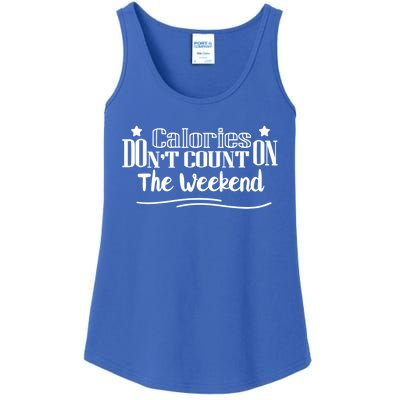 Calories Don't Count On The Weekend No Pain No Gain Gift Cool Gift Ladies Essential Tank