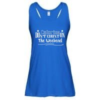 Calories Don't Count On The Weekend No Pain No Gain Gift Cool Gift Ladies Essential Flowy Tank