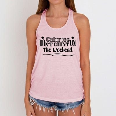 Calories Don't Count On The Weekend No Pain No Gain Gift Cool Gift Women's Knotted Racerback Tank