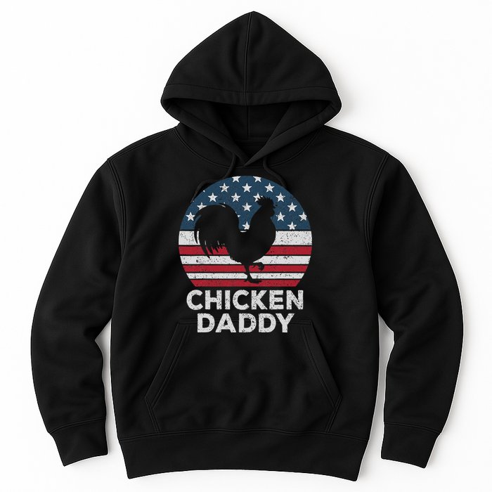 Chicken Daddy Chicken Dad Farmer 4th Of July Father's Day Hoodie