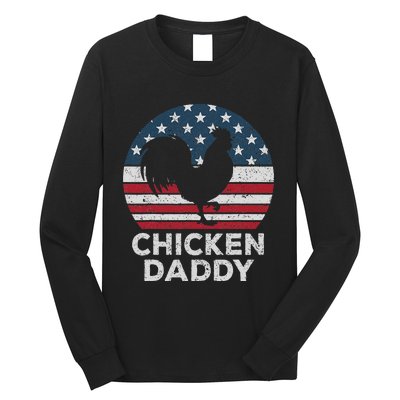 Chicken Daddy Chicken Dad Farmer 4th Of July Father's Day Long Sleeve Shirt