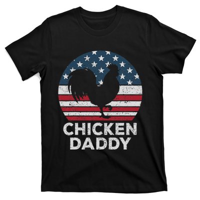 Chicken Daddy Chicken Dad Farmer 4th Of July Father's Day T-Shirt