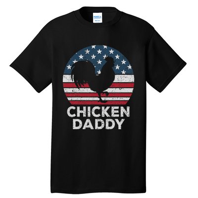 Chicken Daddy Chicken Dad Farmer 4th Of July Father's Day Tall T-Shirt