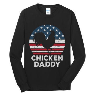 Chicken Daddy Chicken Dad Farmer 4th Of July Father's Day Tall Long Sleeve T-Shirt