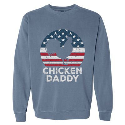 Chicken Daddy Chicken Dad Farmer 4th Of July Father's Day Garment-Dyed Sweatshirt