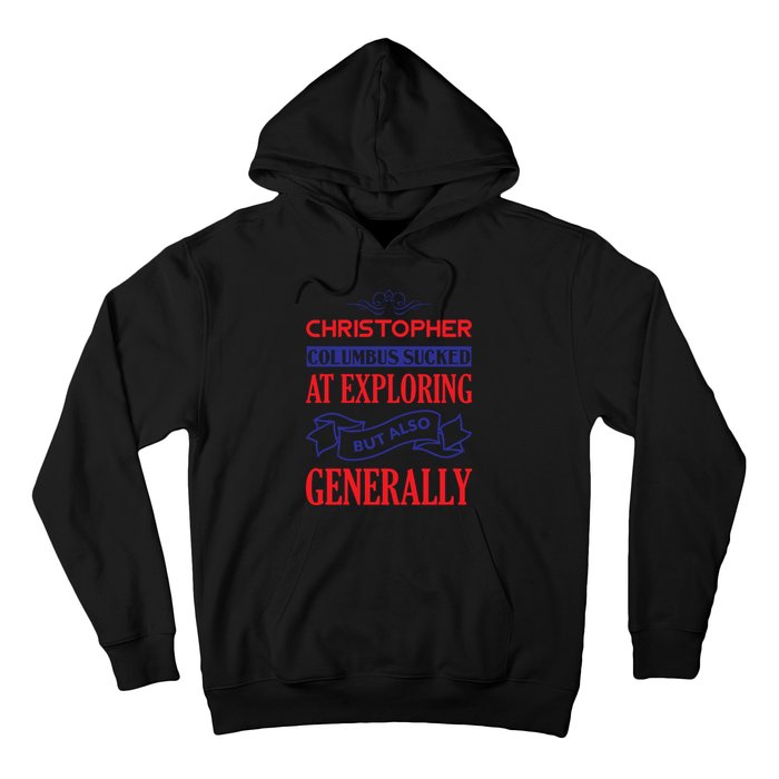 Columbus Day Controversial Statement Graphic Hoodie