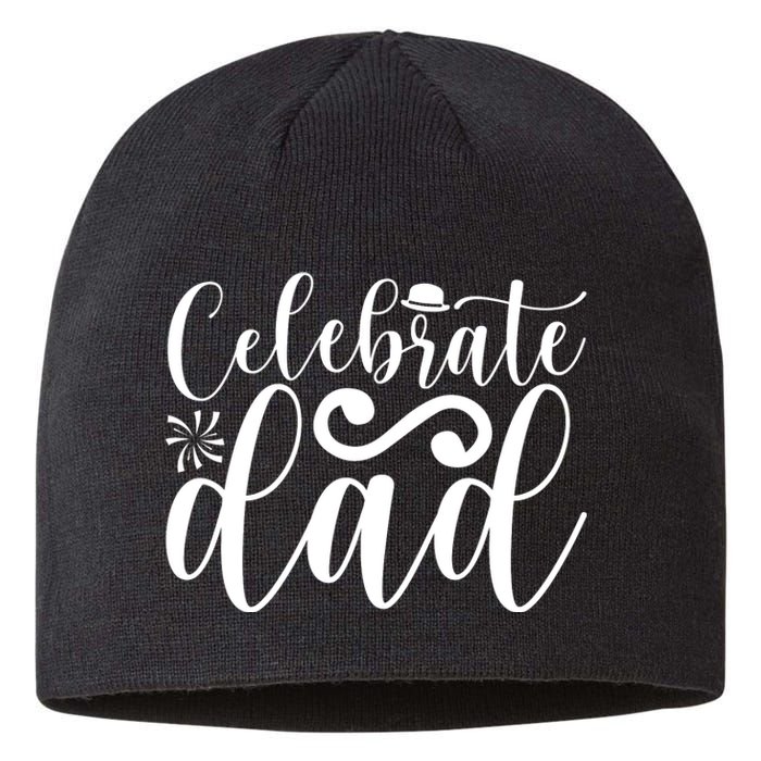 Celebrate Dad Cute T Sustainable Beanie