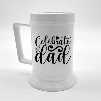 Celebrate Dad Cute T Beer Stein