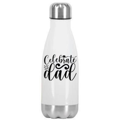 Celebrate Dad Cute T Stainless Steel Insulated Water Bottle