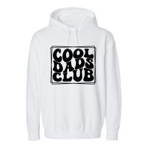 Cool Dads Club FatherS Day Graphic Garment-Dyed Fleece Hoodie