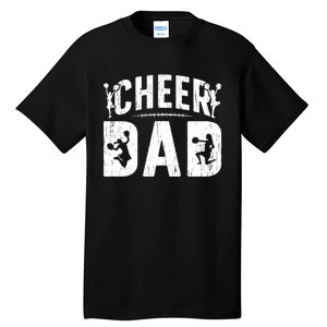 Cheer Dad Cheerleading Dad Of A Cheerleader Father Tall T-Shirt