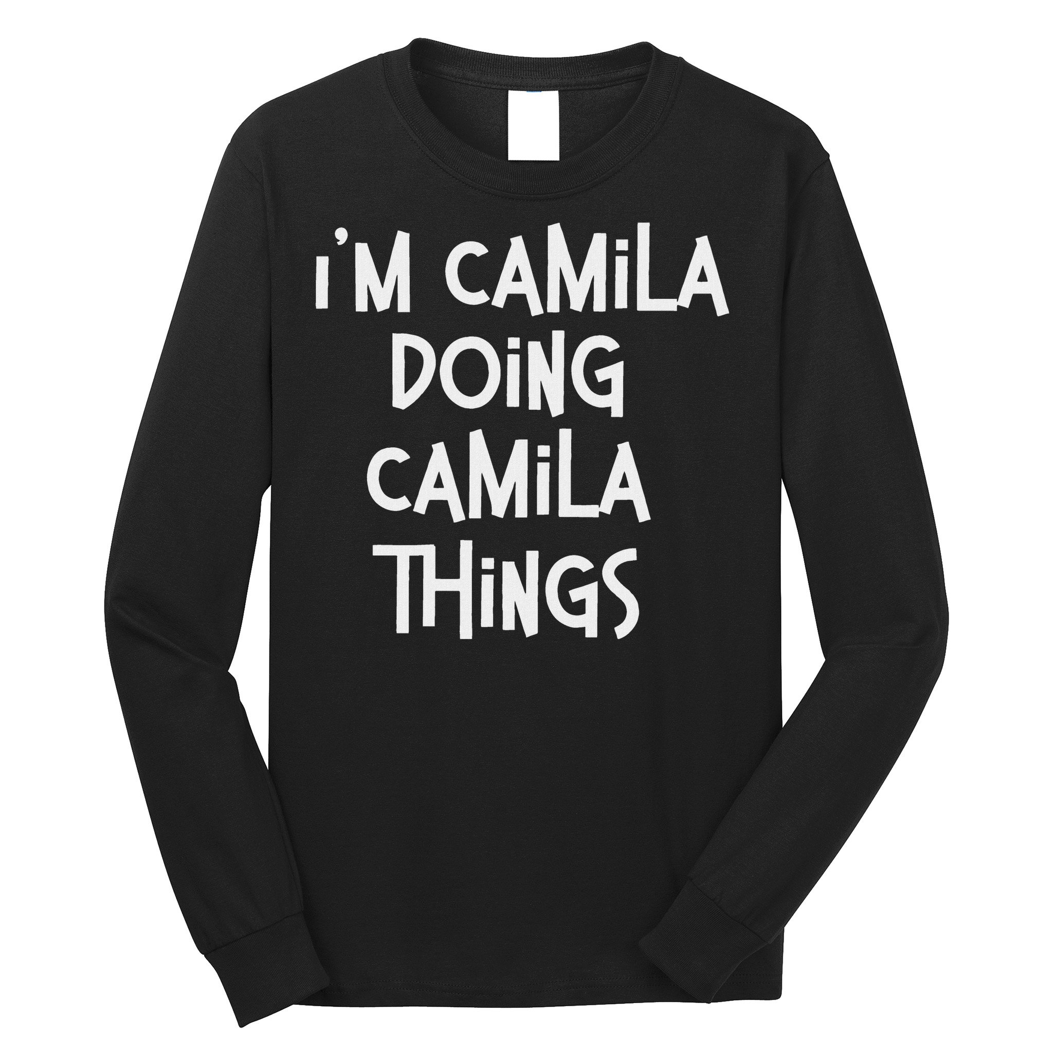 Camila Doing Camila Things Personalized Birthday Long Sleeve Shirt