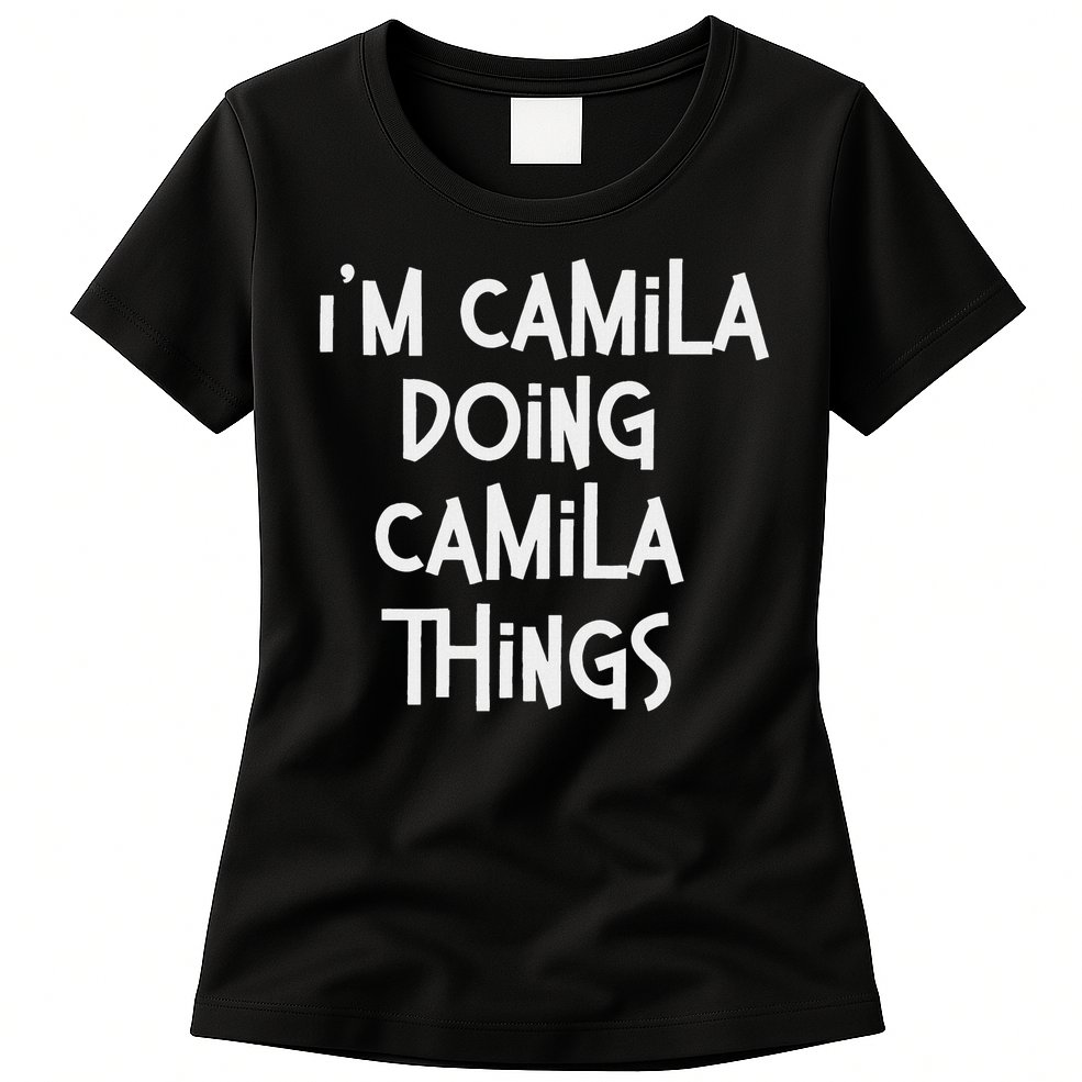 Camila Doing Camila Things Personalized Birthday Womens T-Shirt