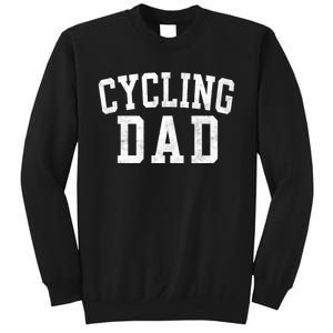 Cycling Dad Classic Bold Font FatherS Day Daddy Sweatshirt