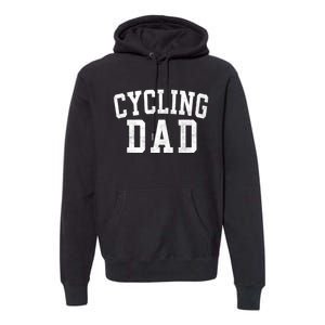 Cycling Dad Classic Bold Font FatherS Day Daddy Premium Hoodie