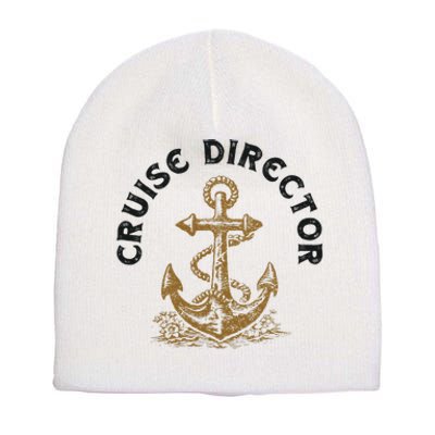 Cruise Director Cruising Cruise Ship Short Acrylic Beanie