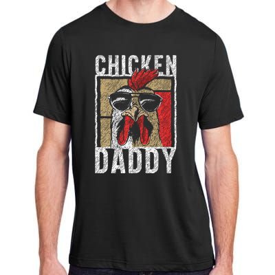 Chicken Daddy Chicken Farmer Father Of The Chicken Coop Adult ChromaSoft Performance T-Shirt