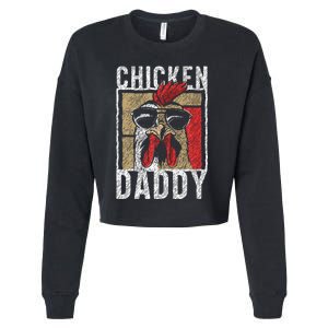 Chicken Daddy Chicken Farmer Father Of The Chicken Coop Cropped Pullover Crew