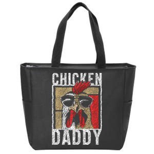 Chicken Daddy Chicken Farmer Father Of The Chicken Coop Zip Tote Bag