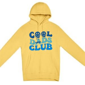 Cool Dads Club Funny Smile Fathers Day Gift Groovy Cool Dads Premium Pullover Hoodie