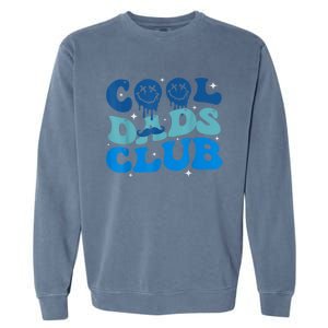 Cool Dads Club Funny Smile Fathers Day Gift Groovy Cool Dads Garment-Dyed Sweatshirt