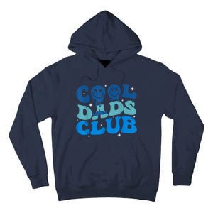 Cool Dads Club Funny Smile Fathers Day Gift Groovy Cool Dads Tall Hoodie