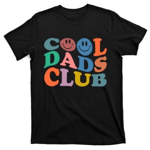 Cool Dads Club Funny Smile Fathers Day Gift Groovy Cool Dads T-Shirt