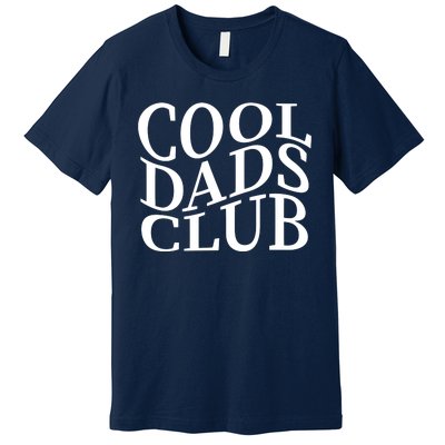 Cool Dads Club Premium T-Shirt