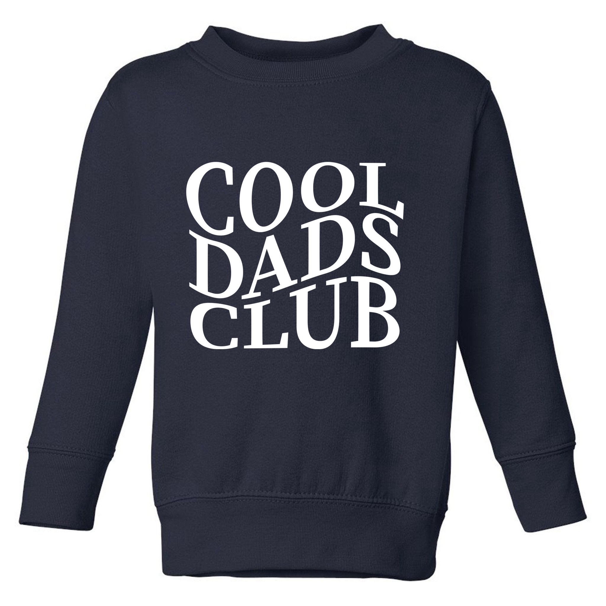 Cool Dads Club Toddler Sweatshirt