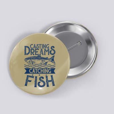 Casting Dreams Catching Fish Fishermen Best Button