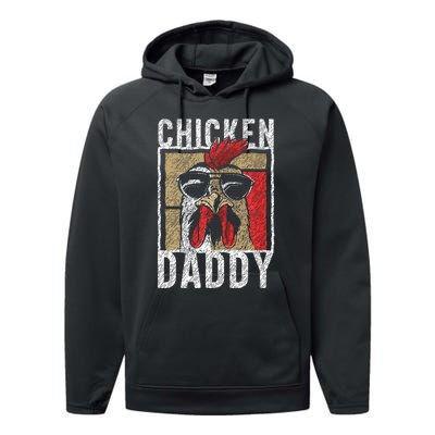 Chicken Daddy Chicken Farmer Father Of The Chicken Coop Performance Fleece Hoodie