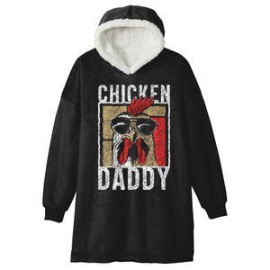 Chicken Daddy Chicken Farmer Father Of The Chicken Coop Hooded Wearable Blanket