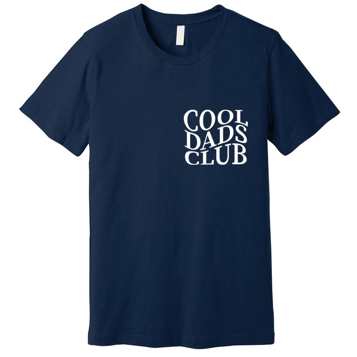 Cool Dads Club Pocket Size Premium T-Shirt