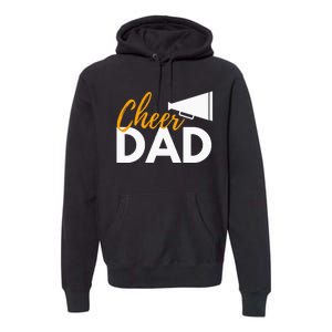 Cheer Dad Cheerleading Cheerleader Dad Cheer Competition Premium Hoodie