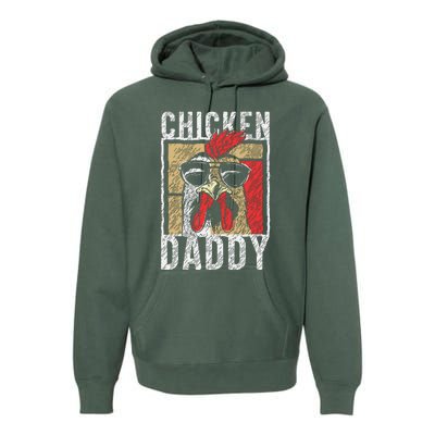 Chicken Daddy Chicken Farmer Father Of The Chicken Coop Premium Hoodie