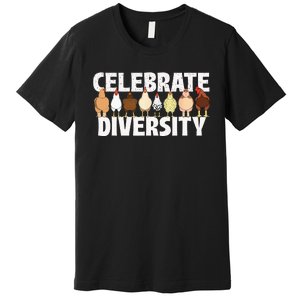 Celebrate Diversity Chicken Lover Farmyard Animal Lover Premium T-Shirt