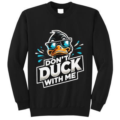 Cool Duck Don`T Duck Me Sweatshirt