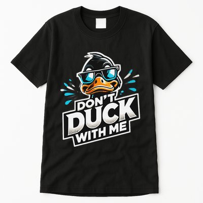 Cool Duck Don`T Duck Me Tall T-Shirt
