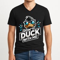 Cool Duck Don`T Duck Me V-Neck T-Shirt