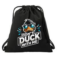 Cool Duck Don`T Duck Me Drawstring Bag