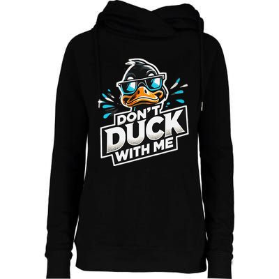 Cool Duck Don`T Duck Me Womens Funnel Neck Pullover Hood