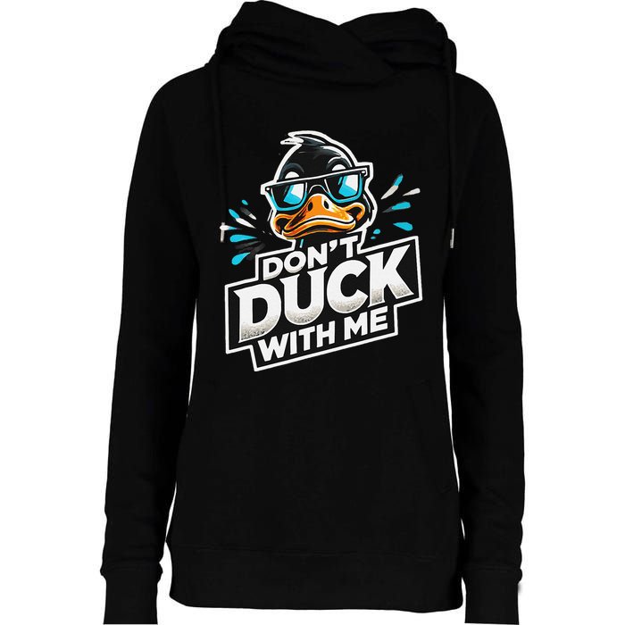 Cool Duck Don`T Duck Me Womens Funnel Neck Pullover Hood