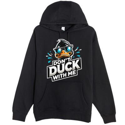 Cool Duck Don`T Duck Me Premium Pullover Hoodie